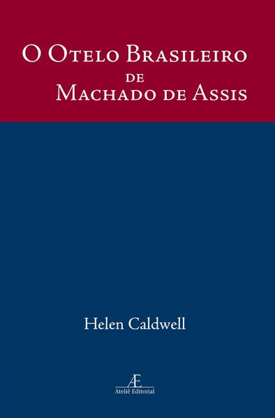 O Otelo Brasileiro de Machado de Assis