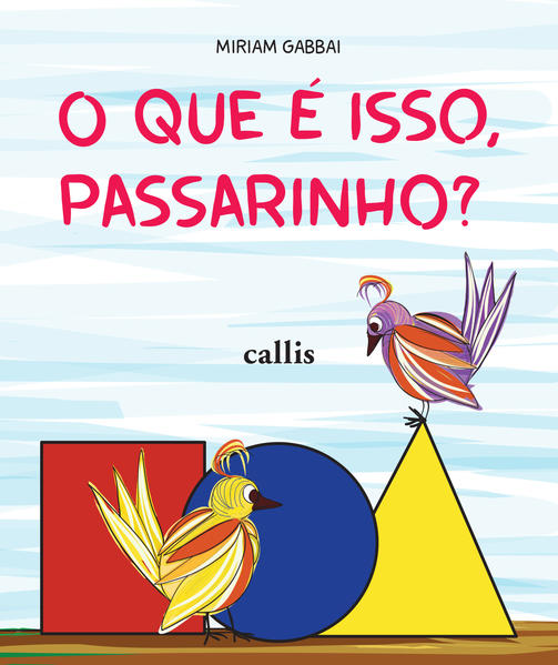 O que é isso, passarinho?