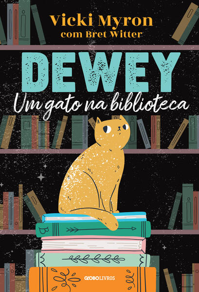 Dewey: Um Gato Entre Livros (2 Edicao)