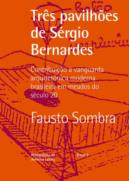 Três pavilhões de Sergio Bernardes