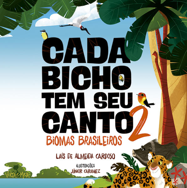 Cada bicho tem seu canto – 2 – Biomas brasileiros