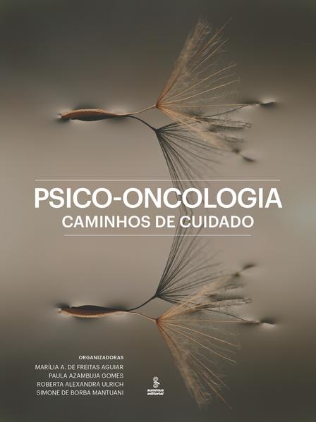 Psico-oncologia: Caminhos de cuidado